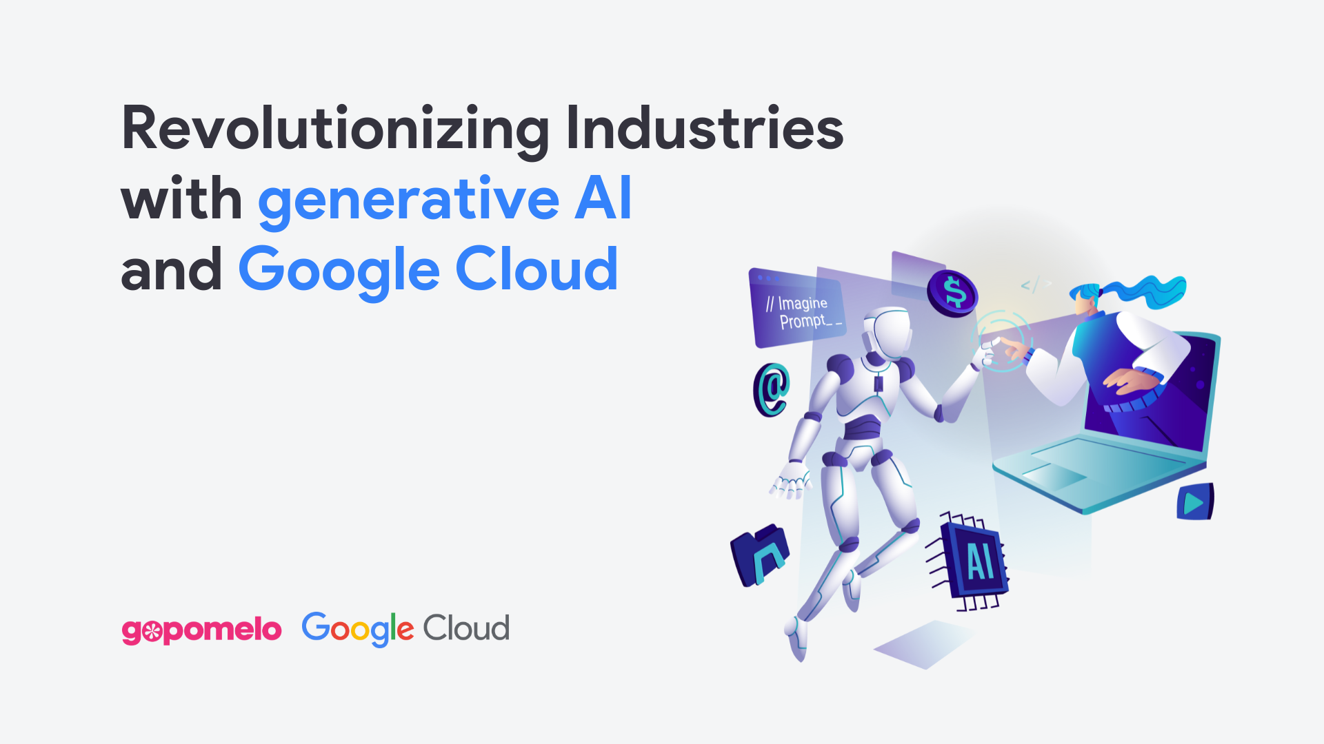 Revolutionizing Industries with Generative AI and Google Cloud